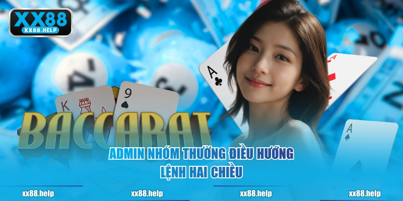 Admin nhóm thường điều hướng lệnh hai chiều