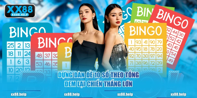 Dựng dàn đề 10 số theo tổng đem lại chiến thắng lớn