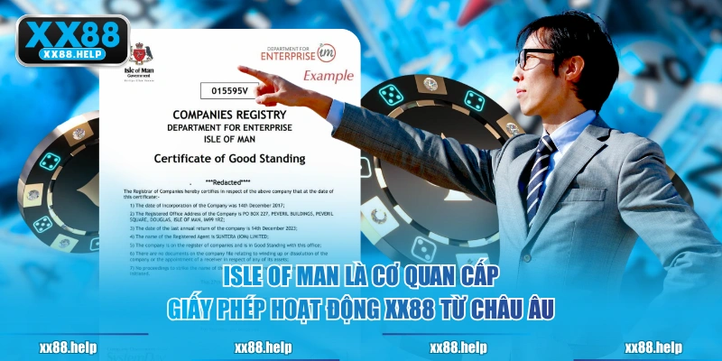 Isle of Man là cơ quan cấp giấy phép hoạt động XX88 từ châu Âu