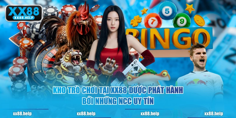 Kho trò chơi tại XX88 được phát hành bởi những NCC uy tín