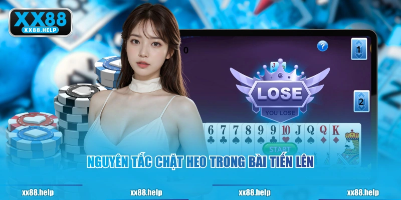 Nguyên tắc chặt heo trong bài Tiến Lên