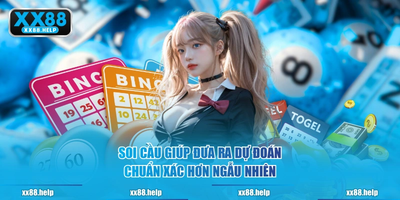 Soi cầu giúp đưa ra dự đoán chuẩn xác hơn ngẫu nhiên