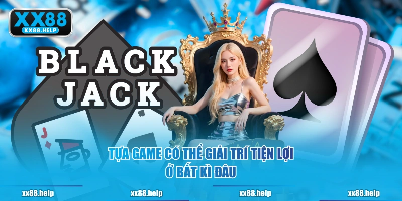 Tựa game có thể giải trí tiện lợi ở bất kì đâu