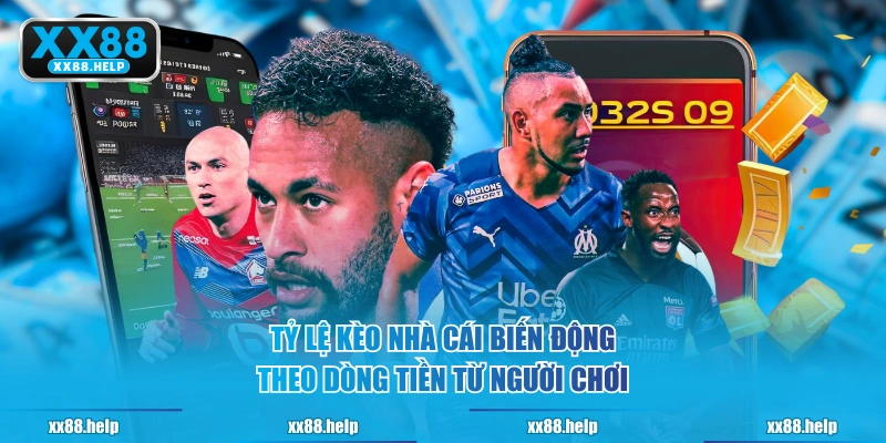 Tỷ lệ kèo nhà cái biến động theo dòng tiền từ người chơi